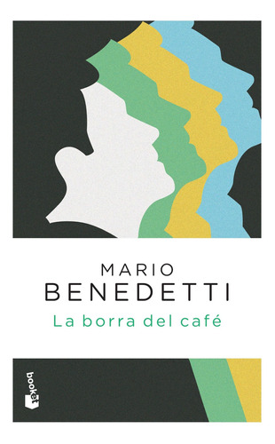 La Borra Del Café De Mario Benedetti - Booket