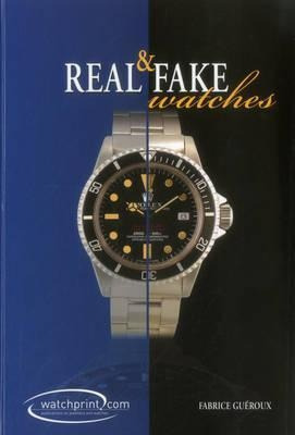 Real And Fake Watches - Fabrice Gueroux(bestseller)