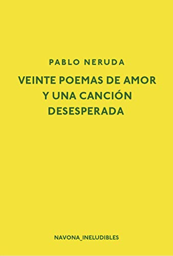 Libro Veinte Poemas De Amor Y Una Cancion Desesperada (colec