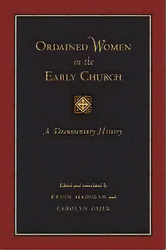 Ordained Women In The Early Church : A Documentary History, De Kevin Madigan. Editorial Johns Hopkins University Press, Tapa Blanda En Inglés