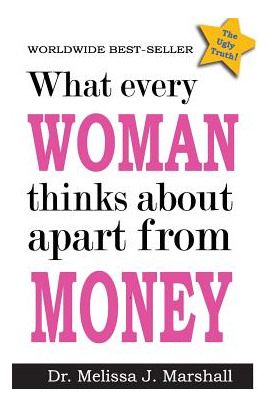 Libro What Every Woman Thinks About Apart From Money - Ma...