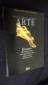 Livro Escultura / Volume 2 / Coleção Historia Geral Da Arte - Editora Del Prado [1996]