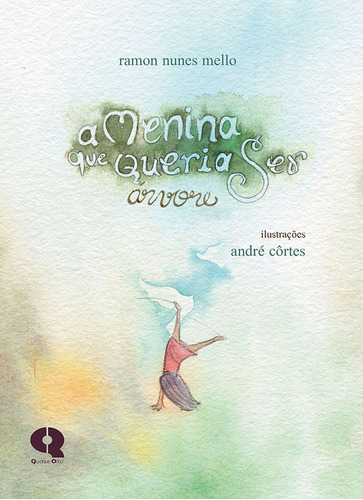 A menina queria ser árvore, de Melo, Ramon Nunes. Quase Oito Editora e Livraria Ltda, capa mole em português, 2018