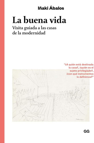 Libro: La Buena Vida: Visita Guiada A Casas Modern