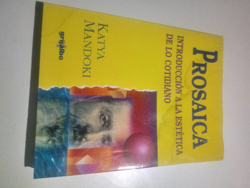  Libro  Prosaica Introducciòn A La Estètica De Lo Cotidiano 