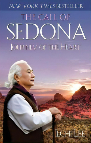 The Call Of Sedona : Journey Of The Heart, De Ilchi Lee. Editorial Simon & Schuster, Tapa Blanda En Inglés