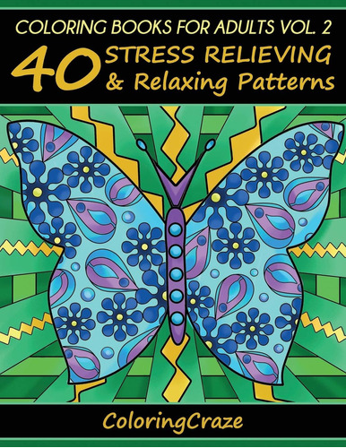 Libro: Coloring Books For Adults Volume 2: 40 Stress Relievi