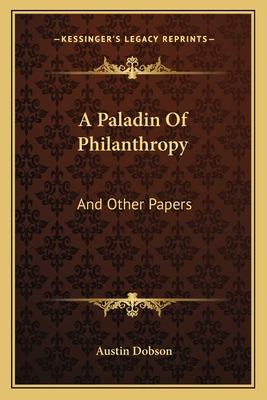Libro A Paladin Of Philanthropy: And Other Papers - Dobso...