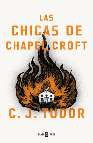 Las Chicas De Chapel Croft, de Tudor, C. J.. Serie Plaza Janés Editorial Plaza & Janes, tapa blanda en español, 2022