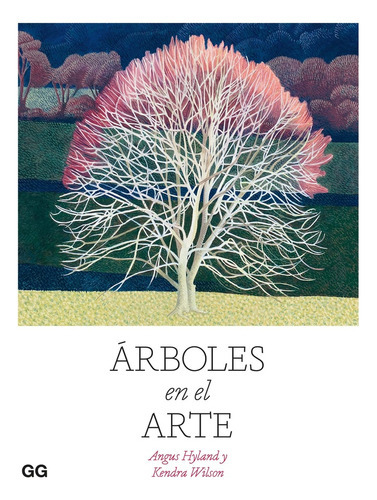 Árboles en el Arte Amgus Hyland Editorial Gustavo Gili en Español Tapa Blanda