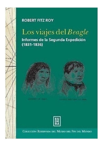 Libro - Los Viajes Del Beagle - Fitz Roy, Robert (papel)