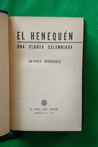 El Henequén Una Planta Calumniada . Antonio Rodríguez