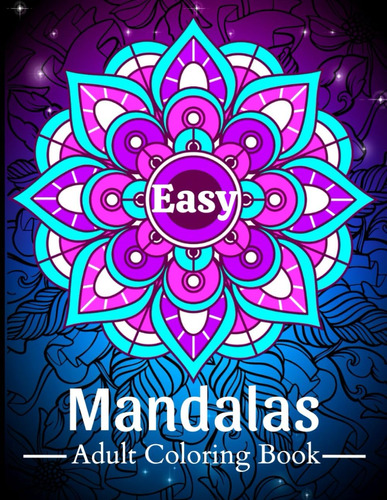 Libro: Easy Mandalas Adult Coloring Book: 50 Simple And Bold