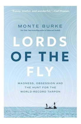 Libro Lords Of The Fly : Madness, Obsession, And The Hunt...