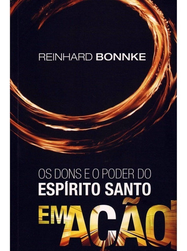 Livro Reinhard Bonnke - Dons E O Poder Do Espírito Santo