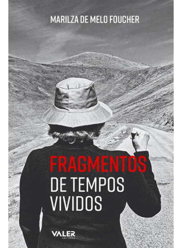 Fragmentos de tempos vividos, de Foucher, Marilza de Melo. Valer Livraria Editora E Distribuidora Ltda, capa mole em português, 2020