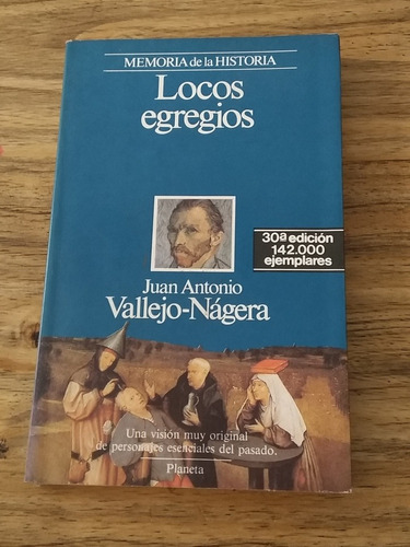 Locos Egregios. Juan Antonio Vallejo Nágera. Zona Caballito 