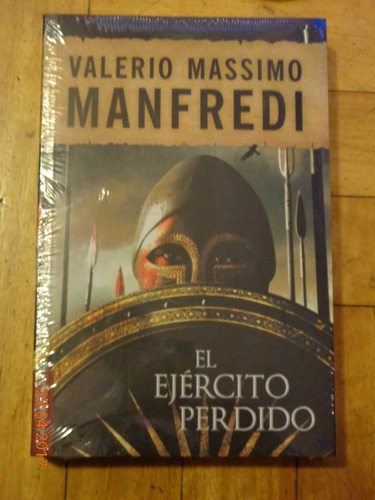 Valerio Massimo Manfredi: El Ejército Perdido. Nuevo C&-.