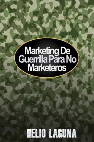 Libro : Marketing De Guerrilla Para No Marketeros  - Heli...