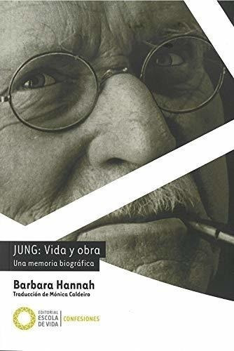 Jung: Vida Y Obra. Una Memoria Biográfica: 2 (confesiones)