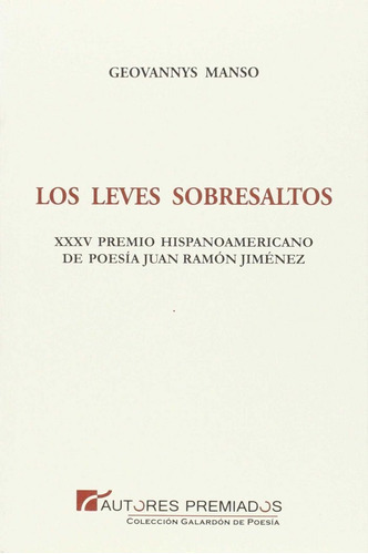 Los leves sobresaltos, de Manso, Geovannys. Editorial Autores Premiados, tapa blanda en español