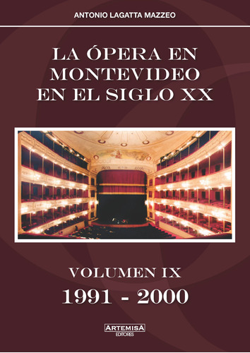 Opera En Montevideo En El Siglo Xx, La. Volumen Ix 1991 - 20