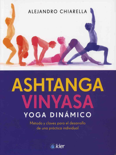 Ashtanga Vinyasa. Yoga Dinámico. 2a Ed.