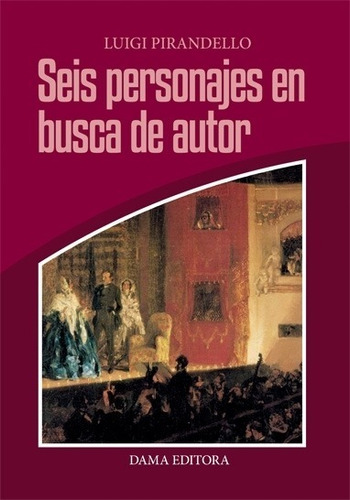 Seis Personajes En Busca De Autor