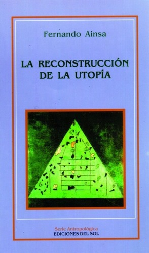 La Reconstrucción De La Utopía - Fernando Ainsa