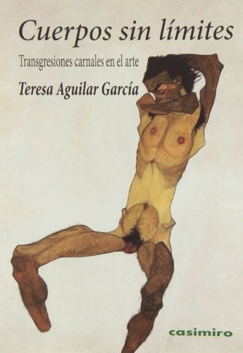 Cuerpos Sin Límites: Transgresiones Carnales En El Arte (fue