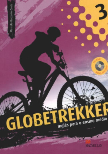 Globetrekker 3 Sb With Cd-rom (pack), De Costa, Marcelo Baccarin. Editora Macmillan Br Em Inglês Americano