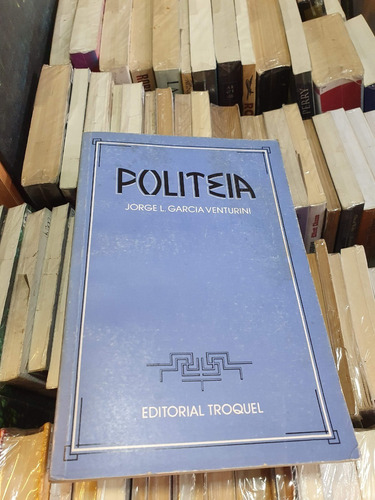 Politeia - Jorge García Venturini - Ed Troquel