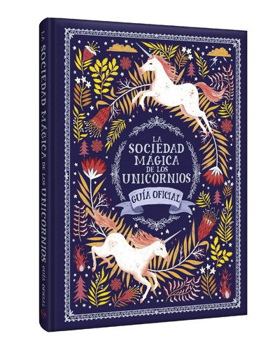 Imagen 1 de 3 de La Sociedad Mágica De Los Unicornios - Libro - Español