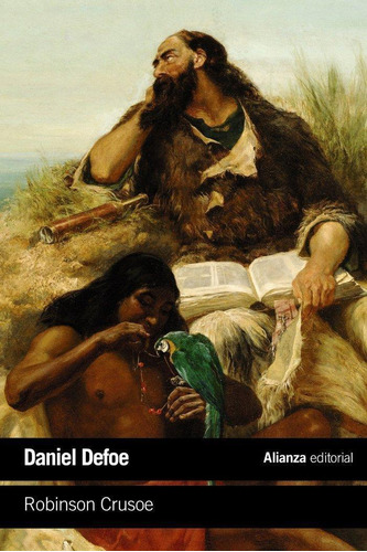 Libro: Robinson Crusoe. Defoe, Daniel. Alianza Editorial