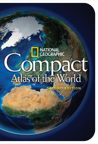 National Geographic Compact Atlas Of The World, Second Edition, De National Geographic. Editora National Geographic Society, Capa Mole Em Inglês