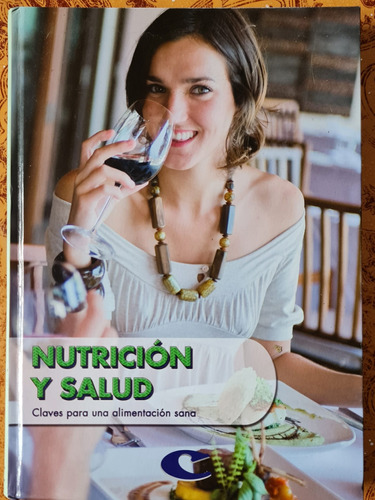 Nutrición Y Salud, Claves Para Una Alimentación Sana