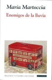 Enemigos De La Lluvia - Martoccia Maria (libro)