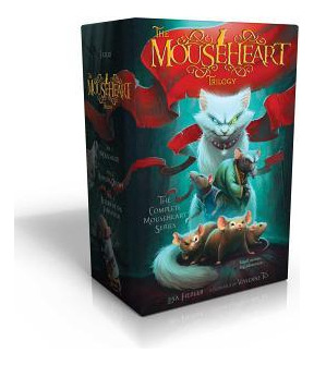 The Mouseheart Trilogy : Mouseheart; Hopper's Destiny; Re...