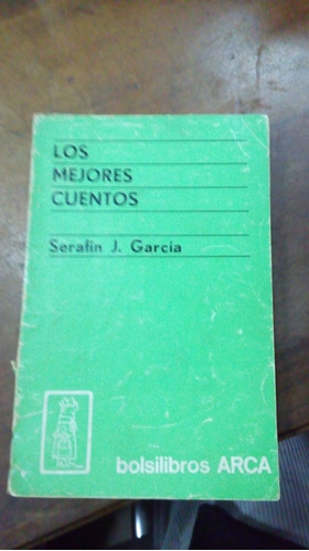 Libro Serafín J García       Los Mejores Cuentos