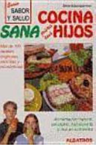 Libro - Cocina Sana Para Sus Hijos, De Schenquerman. Editor