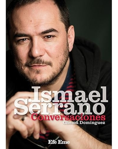 Ismael Serrano. Conversaciones - Chema Dominguez