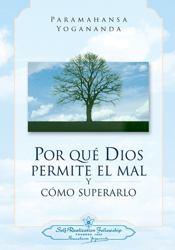 Por Que Dios Permite El Mal Y Como Superarlo - Yogananda, Pa