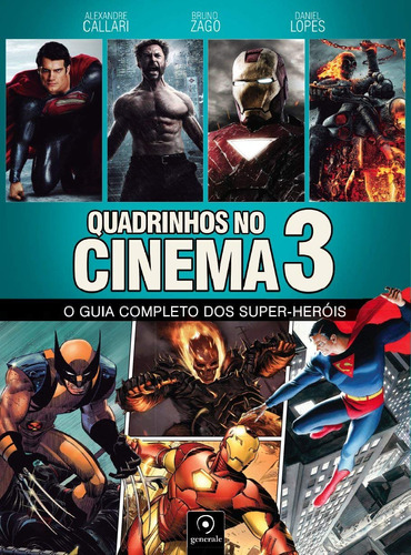 Quadrinhos no cinema 3: O guia completo dos super-heróis, de Callari, Alexandre. Editora Évora Eireli - EPP, capa mole em português, 2014