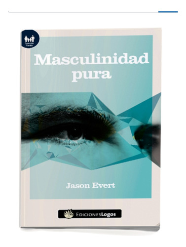 Masculinidad Pura Jason Evert