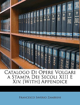 Libro Catalogo Di Opere Volgari A Stampa Dei Secoli Xiii ...