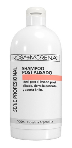 Imagen 1 de 3 de Shampoo Post Alisado 500ml Rosa & Morena Serie Profesional
