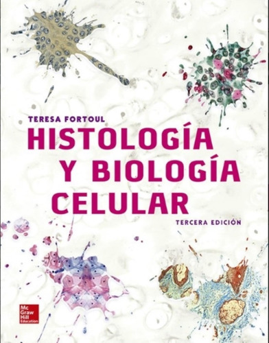 Histologia Y Biologia Celular 3/ed. - Bertha Fortoul