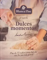 Comprar Libro Dulces Momentos Blanca Flor De Sandra Plevisani 