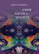 Comprar Libro Cuentos De Amor De Locura Y De Muerte
