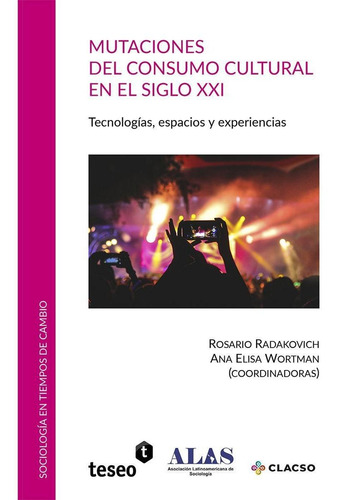 Libro Mutaciones Del Consumo Cultural En El Siglo Xxi